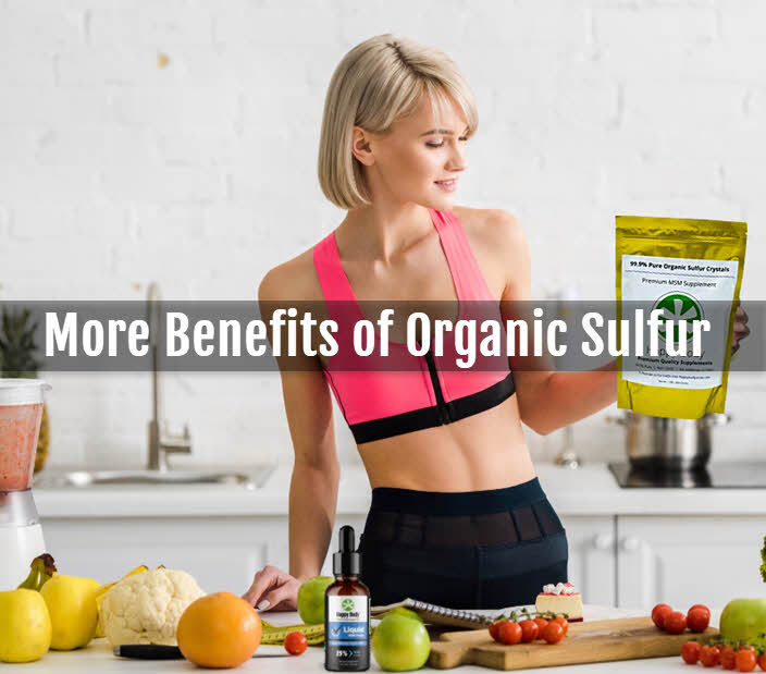 More Benefits of Organic Sulfur